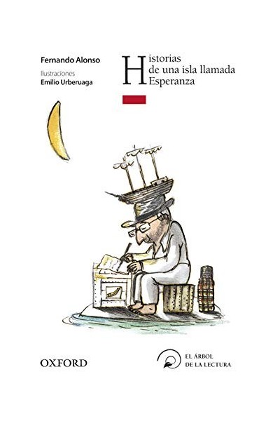 Historias De Una Isla Llamada Esperanza (Dedicatoria y firma autógrafa de ilustrador: Emilio Urbeaga) PRIMERA EDICION